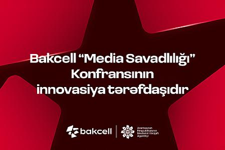 Bakcell “Media Savadlılığı” Konfransının innovasiya tərəfdaşıdır