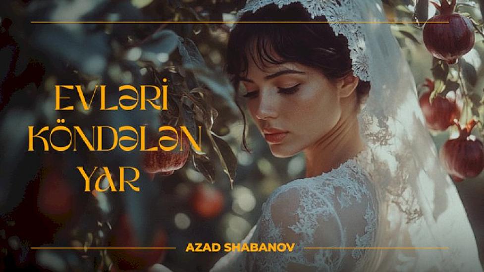 Azad Şabanovdan sevənlərə SÜRPRİZ - 