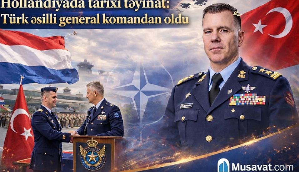 Hollandiyada tarixi təyinat: türk əsilli zabit briqada generalı oldu  