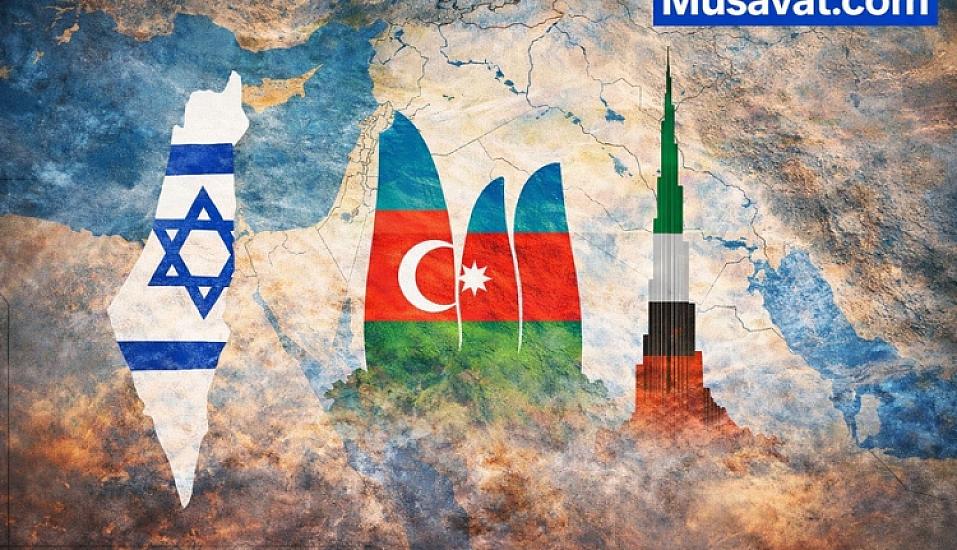 Azərbaycan yəhudilərə dərs keçir: İsrail–BƏƏ–Azərbaycan ittifaqı? 