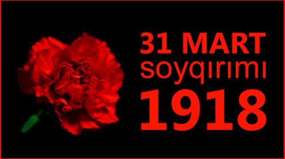 31 mart Azərbaycanlıların Soyqırımı Günündən 108 il ötür