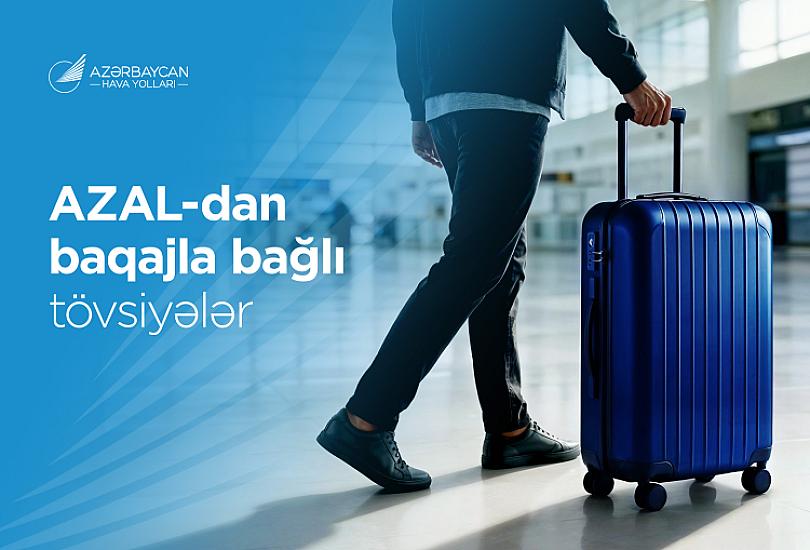 Komfortlu səyahət üçün AZAL-dan baqajla bağlı faydalı 