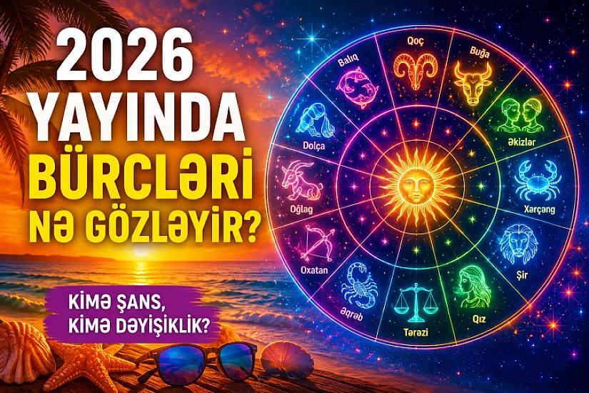 Bu yay hansı bürcü nə gözləyir? - 