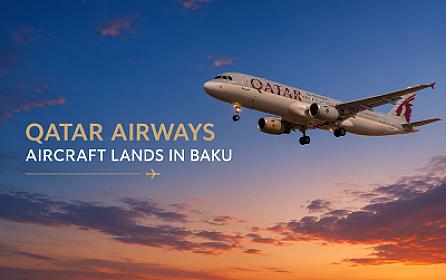 “Qatar Airways”in təyyarəsi buna görə Bakıya 